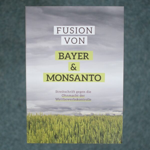 Streitschrift: Fusion von Bayer und Monsanto