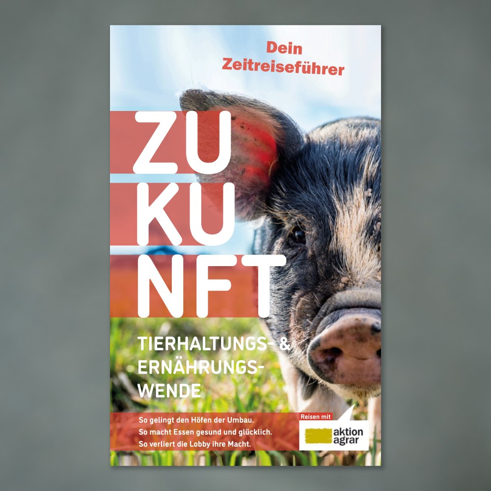 Reiseführer Zukunft: Tierhaltungs- und Ernährungswende